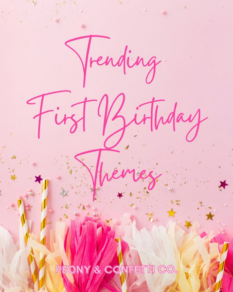2025 Trending First Birthday Themes
