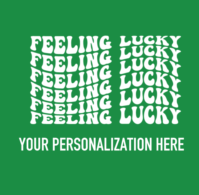 Personalizable FEELING LUCKY Cups