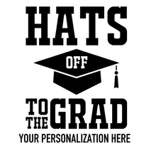 Load image into Gallery viewer, Personalizable Hats off to the Grad Cups
