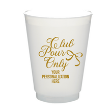 Load image into Gallery viewer, Personalizable Club Pour Only 16oz Plastic Cups

