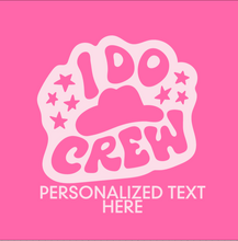 Load image into Gallery viewer, Personalizable &quot;I Do Crew&quot; Neoprene Koozies
