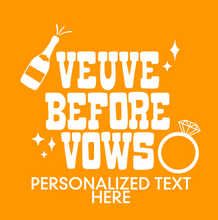 Load image into Gallery viewer, Personalizable &quot;Veuve Before Vows&quot; Neoprene Koozies
