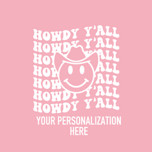 Load image into Gallery viewer, Personalizable &quot;Howdy Y&#39;all&quot; Neoprene Koozies
