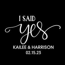Load image into Gallery viewer, Personalizable &quot;I Said Yes&quot; Neoprene Koozies
