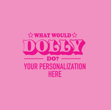 Load image into Gallery viewer, Personalized &#39;What Would Dolly Do?&#39; Cups 16oz Plastic Stadium Cups
